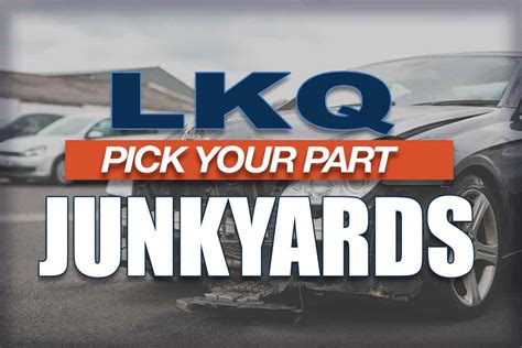 lkq salvage yard|lkq salvage yards near me.